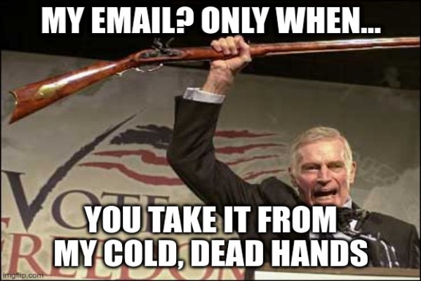 Self-hosted email MUST remain "practical" /img/my-email-from-my-cold-dead-hands.jpg